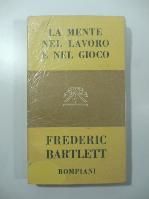 La mente nel lavoro e nel gioco